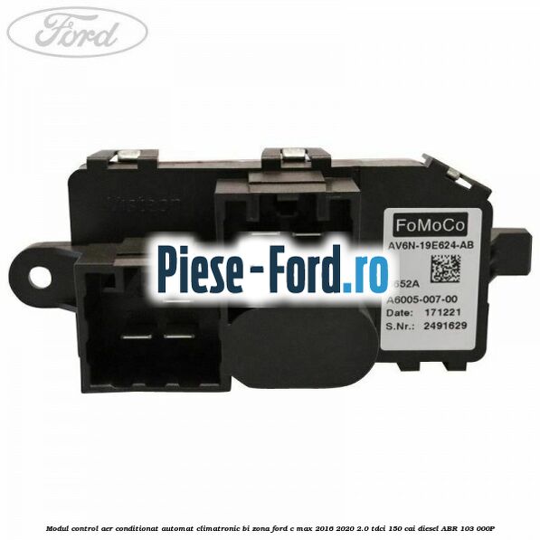 Modul control aer conditionat automat climatronic Bi-Zona Ford C-Max 2016-2020 2.0 TDCi 150 cai #CA24417347